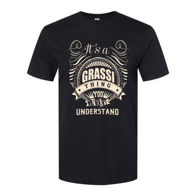 It Is A Grassi Thing Gifts Softstyle CVC T-Shirt