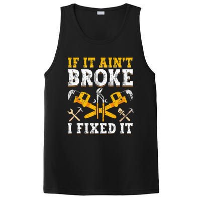 If It Aint Broke I Fixed It Handyman Repairman Repair Work PosiCharge Competitor Tank