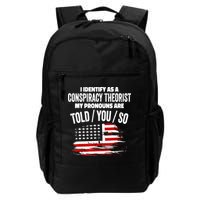 I Identify As A Conspiracy Theorist Pronouns Are Told You So Backpack