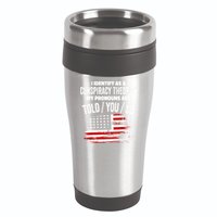 I Identify As A Conspiracy Theorist Pronouns Are Told You So 16oz Travel Tumbler