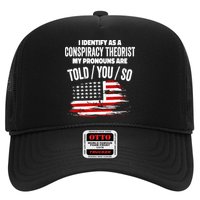I Identify As A Conspiracy Theorist Pronouns Are Told You So Hat