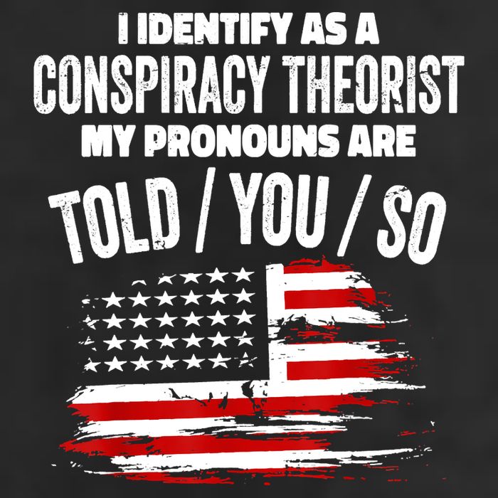 I Identify As A Conspiracy Theorist Pronouns Are Told You So Microfiber Hand Towel