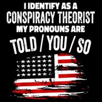 I Identify As A Conspiracy Theorist Pronouns Are Told You So Cropped Pullover Crew