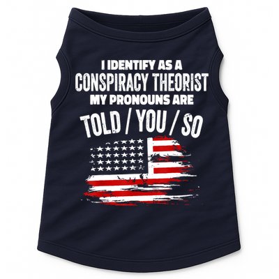 I Identify As A Conspiracy Theorist Pronouns Are Told You So Doggie Tank