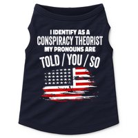 I Identify As A Conspiracy Theorist Pronouns Are Told You So Doggie Tank