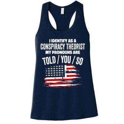 I Identify As A Conspiracy Theorist Pronouns Are Told You So Womens Tank Top