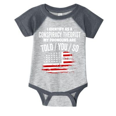 I Identify As A Conspiracy Theorist Pronouns Are Told You So Infant Baby Jersey Bodysuit