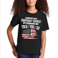 I Identify As A Conspiracy Theorist Pronouns Are Told You So Kids T-Shirt