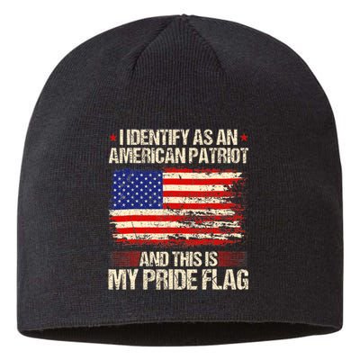 I Identify As An American Patriot This Is My Pride Flag Sustainable Beanie