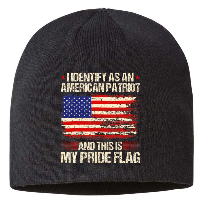 I Identify As An American Patriot This Is My Pride Flag Sustainable Beanie