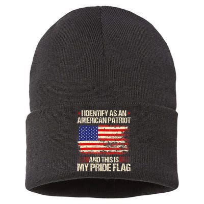 I Identify As An American Patriot This Is My Pride Flag Sustainable Knit Beanie