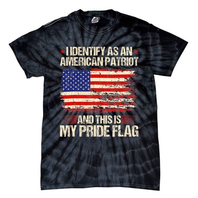 I Identify As An American Patriot This Is My Pride Flag Tie-Dye T-Shirt