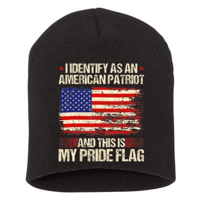 I Identify As An American Patriot This Is My Pride Flag Short Acrylic Beanie