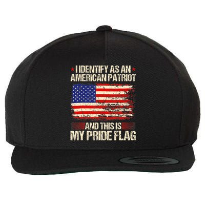 I Identify As An American Patriot This Is My Pride Flag Wool Snapback Cap