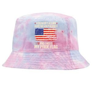 I Identify As An American Patriot This Is My Pride Flag Tie-Dyed Bucket Hat