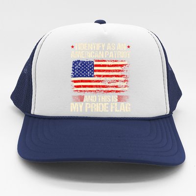 I Identify As An American Patriot This Is My Pride Flag Trucker Hat