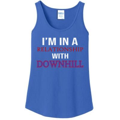 Im In A Relationship With Downhill Funny Gift Ladies Essential Tank