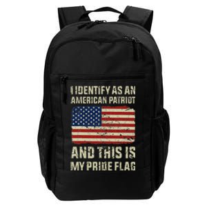 I Identify As An American Patriot This Is My Pride Flag Daily Commute Backpack