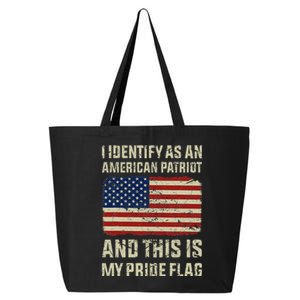 I Identify As An American Patriot This Is My Pride Flag 25L Jumbo Tote