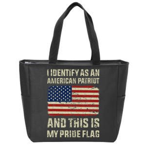 I Identify As An American Patriot This Is My Pride Flag Zip Tote Bag