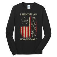 I Identify As Non Bidenary Anti Biden American Us Flag Tall Long Sleeve T-Shirt