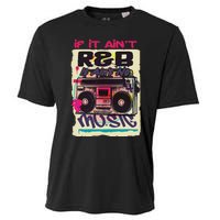 If It AinT R&B It AinT No Music 80s 90s Oldschool Graffiti Cooling Performance Crew T-Shirt