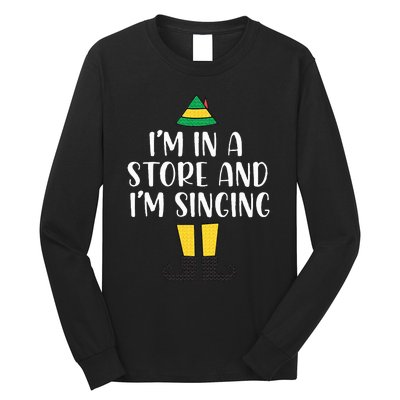 I'm in a store and I'm singing Christmas Buddy Elf Long Sleeve Shirt