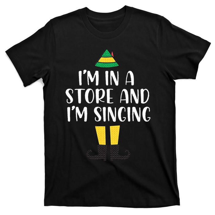 I'm in a store and I'm singing Christmas Buddy Elf T-Shirt