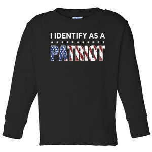 I Identify As A Patriot American Flag Patriotism Patriotic Toddler Long Sleeve Shirt