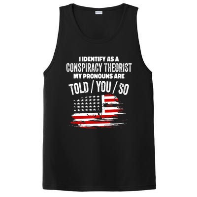 I identify As a Conspiracy Theorist Pronouns Are Told You So PosiCharge Competitor Tank