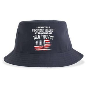 I identify As a Conspiracy Theorist Pronouns Are Told You So Sustainable Bucket Hat