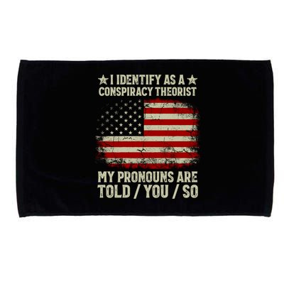 I Identify As A Conspiracy Theorist Pronouns Are Told You So Microfiber Hand Towel