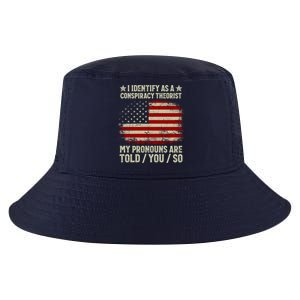 I Identify As A Conspiracy Theorist Pronouns Are Told You So Cool Comfort Performance Bucket Hat