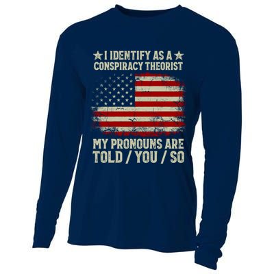 I Identify As A Conspiracy Theorist Pronouns Are Told You So Cooling Performance Long Sleeve Crew