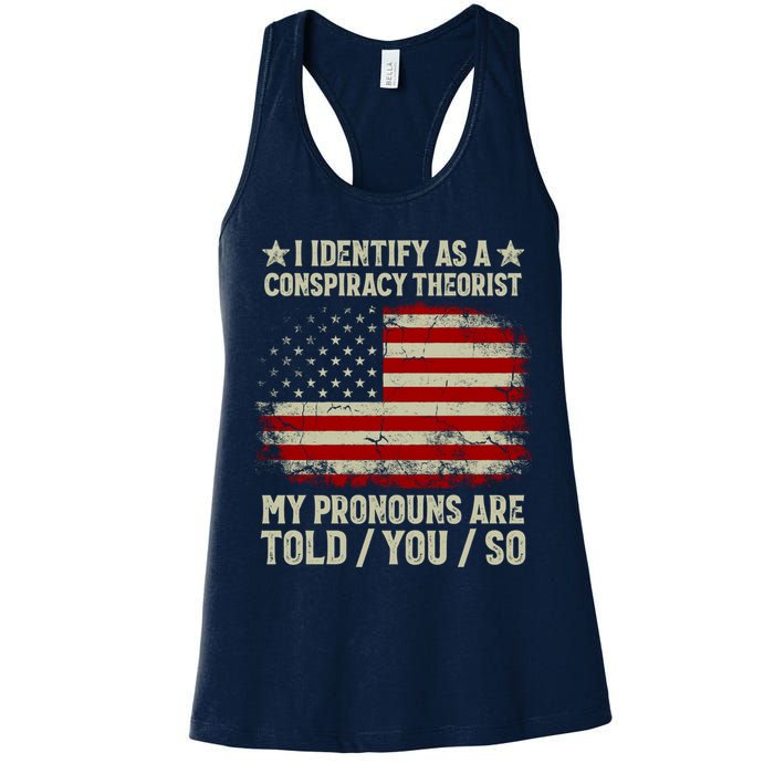 I Identify As A Conspiracy Theorist Pronouns Are Told You So Womens Tank Top