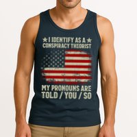 I Identify As A Conspiracy Theorist Pronouns Are Told You So Tank Top