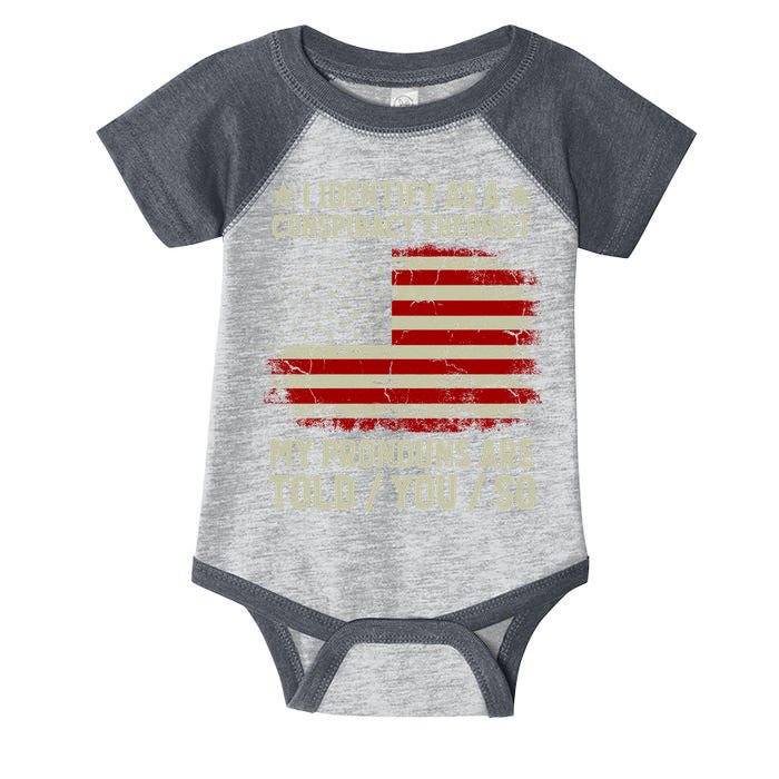 I Identify As A Conspiracy Theorist Pronouns Are Told You So Infant Baby Jersey Bodysuit