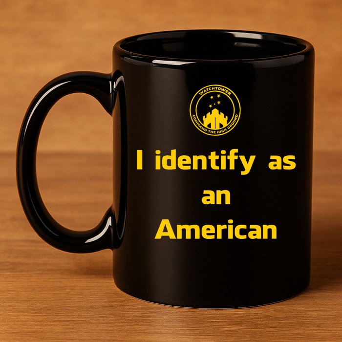 I Identify As An American Watchtower Command The High Ground 11oz C Handle Ceramic Mug