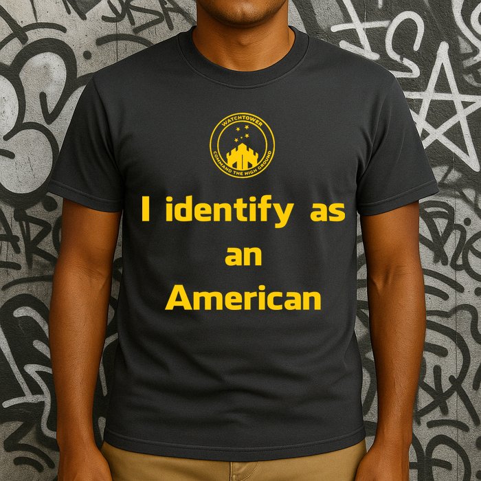 I Identify As An American Watchtower Command The High Ground T-Shirt