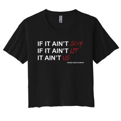 If It Aint Sexy If It Aint Lit It Aint Us Women's Crop Top Tee