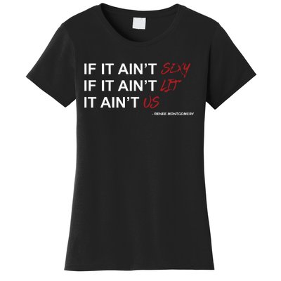 If It Aint Sexy If It Aint Lit It Aint Us Women's T-Shirt