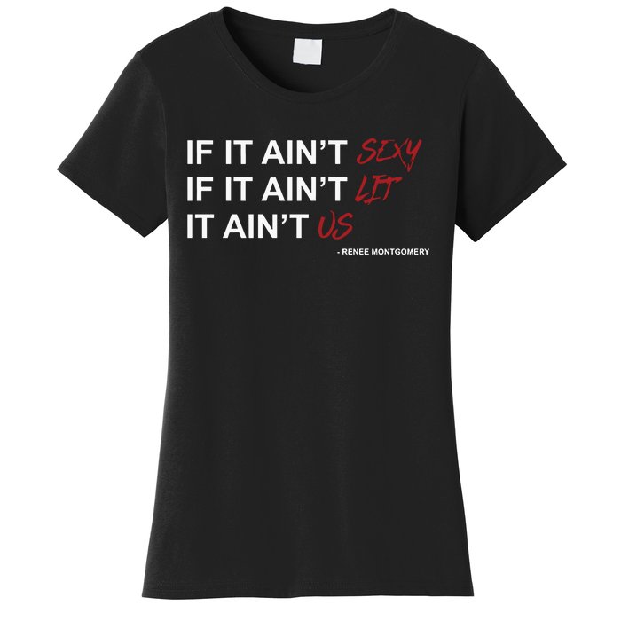 If It Aint Sexy If It Aint Lit It Aint Us Women's T-Shirt