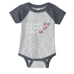 If It Aint Sexy If It Aint Lit It Aint Us Infant Baby Jersey Bodysuit