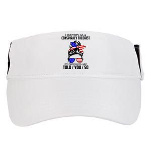 I Identify As A Conspiracy Theorist Pronouns Are Told You So Adult Drive Performance Visor