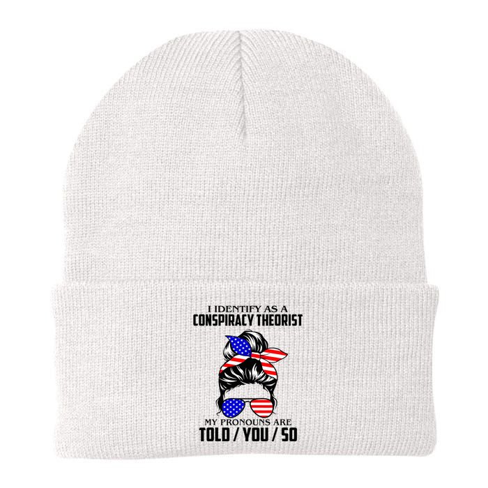 I Identify As A Conspiracy Theorist Pronouns Are Told You So Knit Cap Winter Beanie