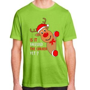 Is It Around The Corner Yet Christmas Funny Reindeer Lover Adult ChromaSoft Performance T-Shirt