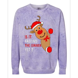 Is It Around The Corner Yet Christmas Funny Reindeer Lover Colorblast Crewneck Sweatshirt