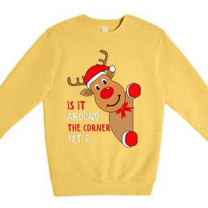 Is It Around The Corner Yet Christmas Funny Reindeer Lover Premium Crewneck Sweatshirt