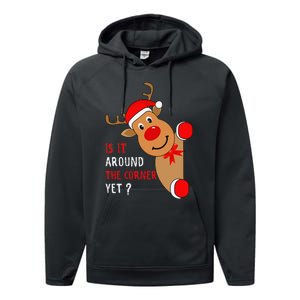 Is It Around The Corner Yet Christmas Funny Reindeer Lover Performance Fleece Hoodie