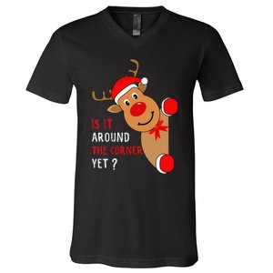 Is It Around The Corner Yet Christmas Funny Reindeer Lover V-Neck T-Shirt